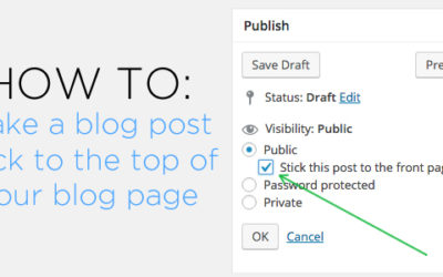 How To: Make A Blog Post Stick to the Top of Your Blog Page