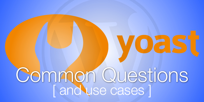 Common Questions and Basic Usage of the Yoast SEO Plugin