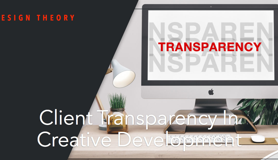 Client Transparency in Creative Development